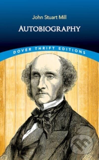 Autobiography - John Stuart Mill