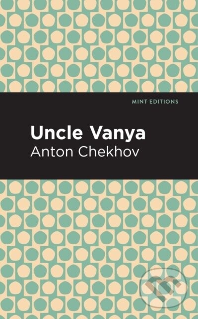 Uncle Vanya - Anton Chekhov