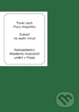 Scénář na sedm minut - Mary Angiolillo