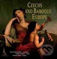 Pavel Hromádka, Dušan Foltýn, Tomáš Thon: Czechs And Baroque Europe / Češi A Barokní hudba - Fermata CZ