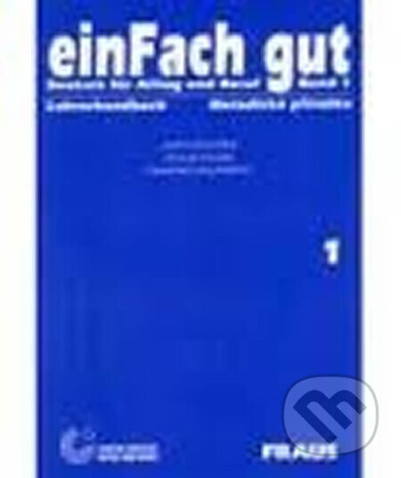 einFach gut 1 - metodická příručka - autorů kolektiv