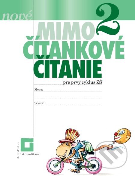 NOVÉ Mimočítankové čítanie 2 - Dana Kovárová, Alena Kurtulíková