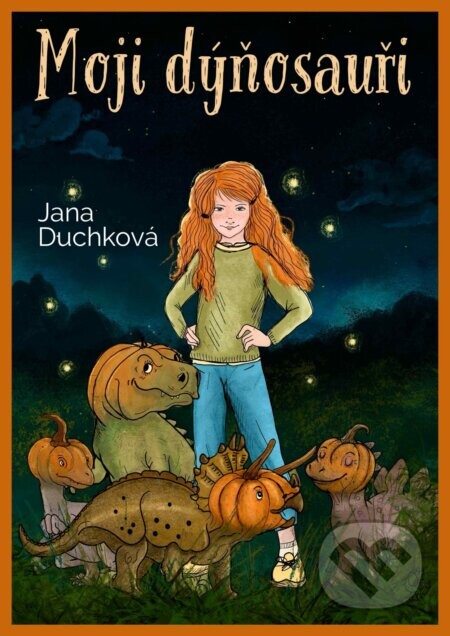 Moji dýňosauři - Jana Duchková