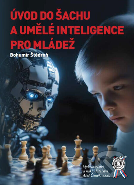 Úvod do šachu a umělé inteligence pro mládež - Bohumír Štědroň