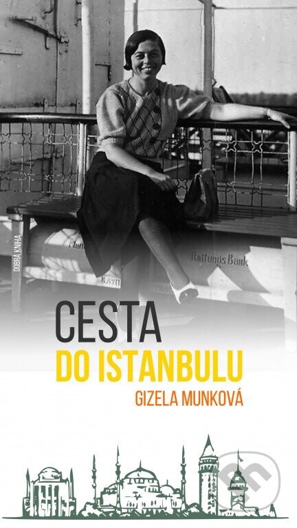 Cesta do Istanbulu - Gizela Munková