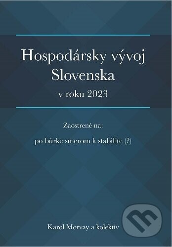 Hospodársky vývoj Slovenska v roku 2023 - Karol Morvay