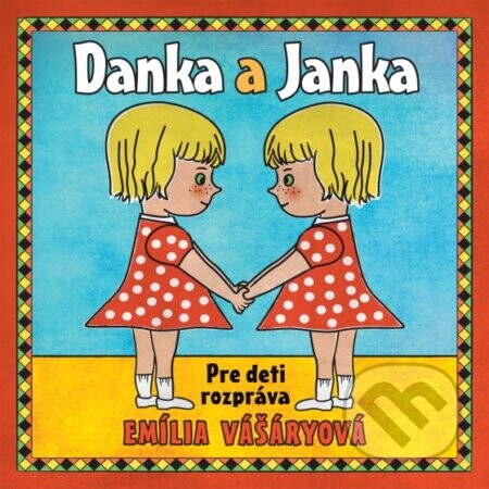 Emília Vášáryová: Danka A Janka - Emília Vášáryová
