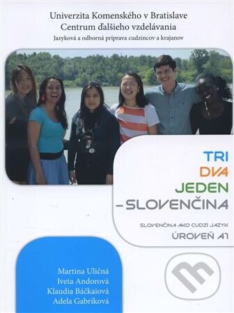 Tri, dva, jeden - Slovenčina, úroveň A1 + CD - Martina Uličná