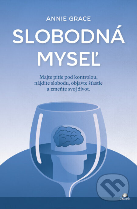 Slobodná myseľ - Annie Grace