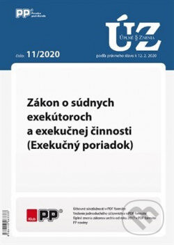 UZZ 11/2020 Zákon o súdnych exekútoroch a exekučnej činnosti (Exekučný poriadok) - Poradca podnikateľa