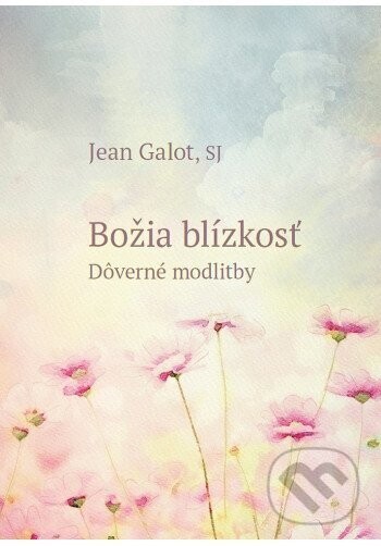 Božia blízkosť - Jean Galot