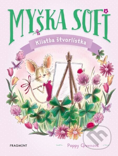 Myška Sofi 5: Kliatba štvorlístka - Poppy Green