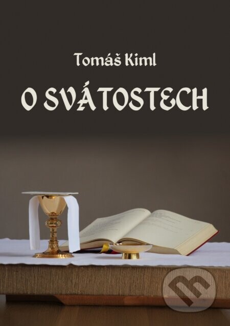 O svátostech - Tomáš Kiml