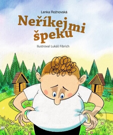 Neříkej mi špeku - Lenka Rožnovská