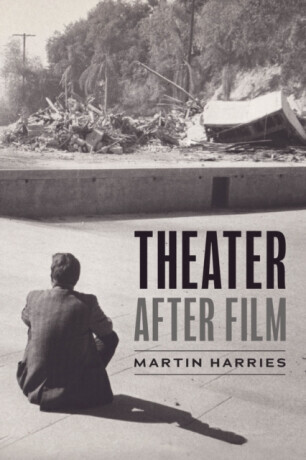 Theater after Film - Professor Martin Harries
