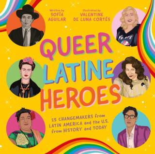 Queer Latine Heroes - Sofia Aguilar