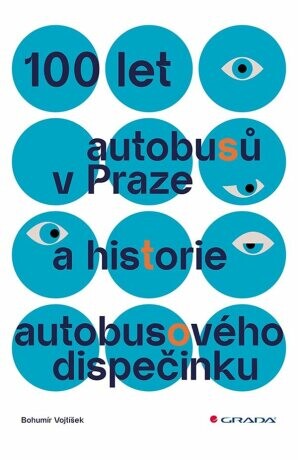 100 let autobusů v Praze a historie autobusového dispečinku - Vojtíšek Bohumír - e-kniha