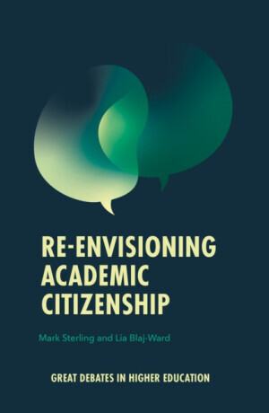Re-envisioning Academic Citizenship - Lia  Blaj-Ward, Mark  Sterling