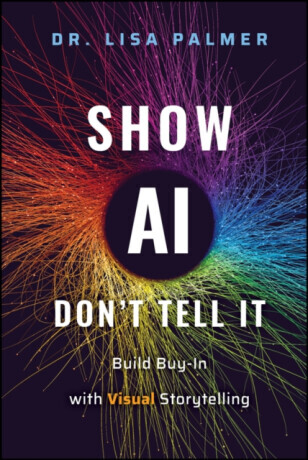 Show AI--Don't Tell It - Lisa Palmer