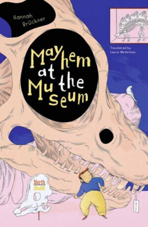 Mayhem at the Museum - Hannah Bruckner