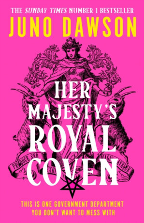 Her Majestyâ€™s Royal Coven - Juno Dawson