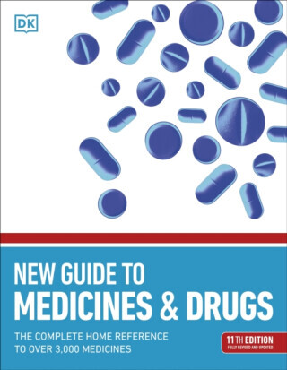 New Guide to Medicine and Drugs - DK