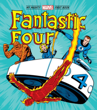 Fantastic Four: My Mighty Marvel First Book - Marvel Entertainment International Ltd