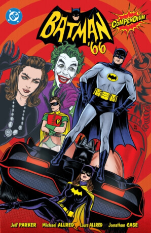 Batman '66 Compendium - Jeff Parker, Jonathan Case