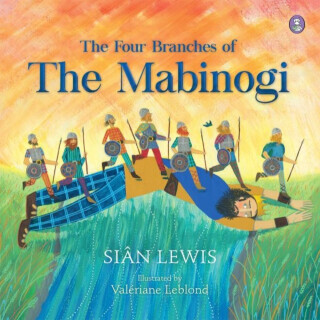 The Four Branches of the Mabinogi - Sian Lewis