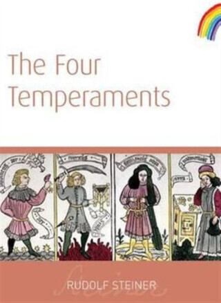 The Four Temperaments - Rudolf Steiner