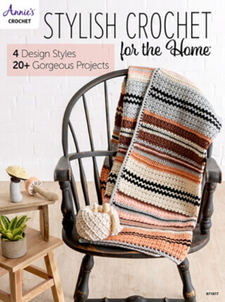 Stylish Crochet for the Home - Annie's Crochet