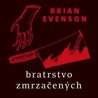 Bratrstvo zmrzačených - Brian Evenson - e-kniha