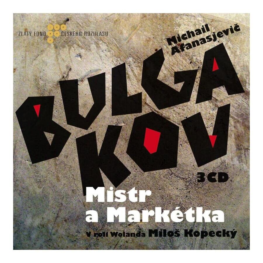 Mistr a Markétka (Michail Afanasjevič-Různí interpreti) (3 CD) - rozhlasová dramatizace