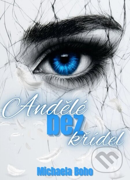 Andělé bez křídel - Michaela Boho