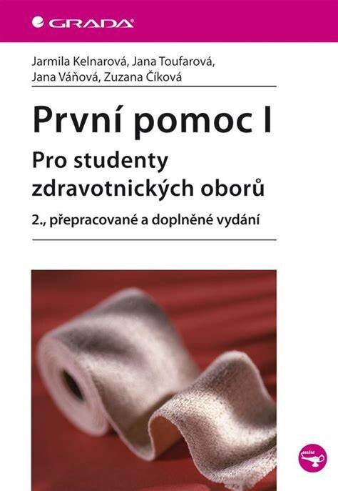 Grada První pomoc pro studenty zdravotnických oborů Varianta: 1. díl