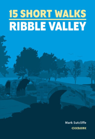 15 Short Walks in the Ribble Valley -  (Sutcliffe Mark)(Paperback / softback)
