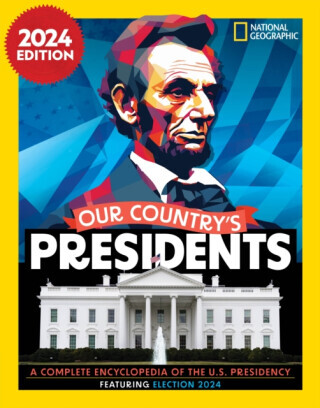 Our Countrys Presidents: A Complete Encyclopedia of the U.S. Presidency, 2024 Edition -  (National Geographic)(Pevná vazba)