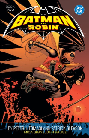 Batman and Robin by Peter J. Tomasi and Patrick Gleason Book Two -  (Tomasi Peter J.)(Paperback)
