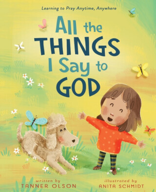 All The Things I Say to God - Tanner Olson