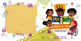 It's My Body: I Have a Say - Krystaelynne Sanders Diggs