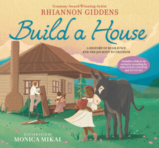 Build a House: A history of resilience and the journey to freedom - Giddens Rhiannon