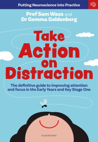 Take Action on Distraction - Dr Gemma Goldenberg, Professor Sam Wass