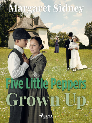 Five Little Peppers Grown Up - Margaret Sidney - e-kniha