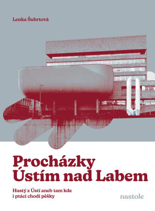 Procházky Ústím nad Labem - Lenka Šubrtová - e-kniha