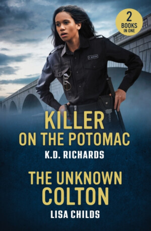 Killer On The Potomac / The Unknown Colton - Lisa Childs, K.D. Richards