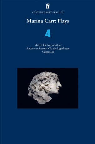 Marina Carr: Plays 4 - Marina Carr