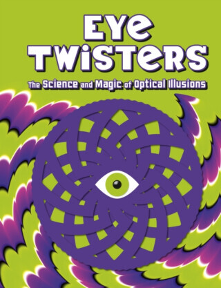 Eye Twisters - Welbeck Children's Books