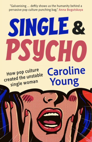 Single and Psycho - Young Caroline