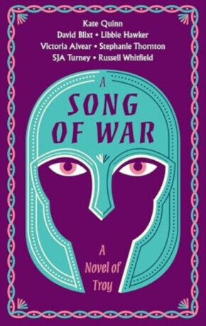 A Song of War - Russell Whitfield, Kate Quinn, Libbie Hawker, Simon Turney, David Alexander Blixt, Vicky Alvear, Stephanie Thornton