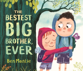 The Bestest Big Brother, Ever - Mantle Ben